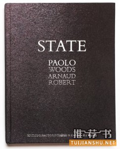 《State》，作者：Paolo Woods，出版：Éditions Photosynthèses，推荐人：Fred Ritchin，《Bending the Frame》作者、纽约大学艺术学院摄影与图片专业教授。